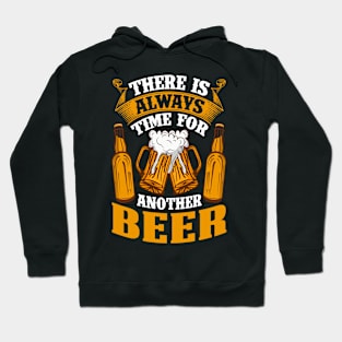 Always Time For Another Beer Hoodie